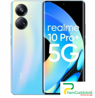 Thay Oppo Realme 10 Pro Plus Hư Hỏng Camera Trước Chính Hãng Lấy Liền